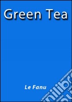 Green tea. E-book. Formato EPUB ebook