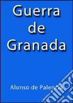 Guerra de Granada. E-book. Formato Mobipocket ebook