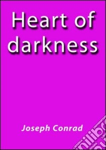 Heart of darkness. E-book. Formato Mobipocket ebook di Joseph Conrad