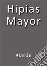 Hipias mayor. E-book. Formato Mobipocket ebook