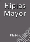 Hipias mayor. E-book. Formato Mobipocket ebook