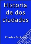 Historia de dos ciudades. E-book. Formato EPUB ebook