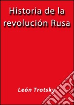 Historia de la revolución Rusa. E-book. Formato EPUB ebook