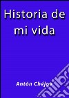 Historia de mi vida. E-book. Formato EPUB ebook