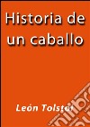 Historia de un caballo. E-book. Formato EPUB ebook