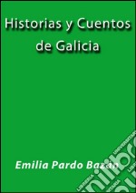 Historias y cuentos de Galicia. E-book. Formato EPUB ebook