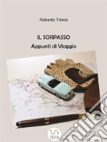 IL SORPASSO - Appunti di viaggio. E-book. Formato EPUB ebook