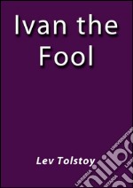 Ivan the fool. E-book. Formato Mobipocket