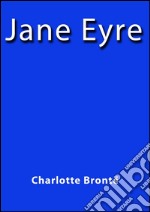 Jane Eyre. E-book. Formato EPUB ebook