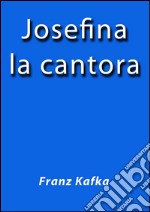 Josefina la cantora. E-book. Formato EPUB ebook