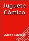 Juguete cómico. E-book. Formato EPUB ebook