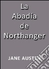 La abadía de Northanger. E-book. Formato Mobipocket ebook