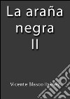 La araña negra II. E-book. Formato EPUB ebook