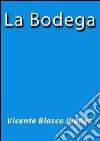 La bodega. E-book. Formato EPUB ebook