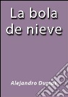 La bola de nieve. E-book. Formato EPUB ebook