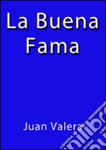 La buena fama. E-book. Formato EPUB ebook