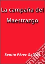 La campaña del maestrazgo. E-book. Formato EPUB