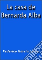 La casa de Bernarda Alba. E-book. Formato EPUB ebook