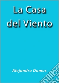 La casa del viento. E-book. Formato Mobipocket