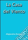 La casa del viento. E-book. Formato EPUB ebook