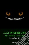 Alice in Wonderland: The Complete Collection. E-book. Formato EPUB ebook