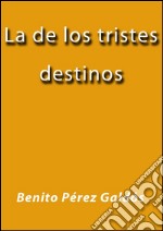 La de los tristes destinos. E-book. Formato EPUB