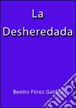 La desheredada. E-book. Formato EPUB