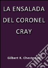 La ensalada del coronel Cray. E-book. Formato Mobipocket ebook