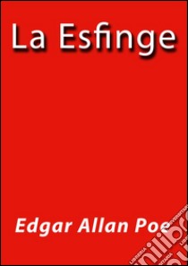 La esfinge. E-book. Formato Mobipocket ebook di Edgar Allan Poe