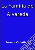 La familia de Alvareda. E-book. Formato EPUB ebook