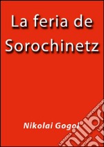 La feria de Sorochinetz. E-book. Formato EPUB ebook