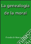 La genealogía de la moral. E-book. Formato EPUB ebook