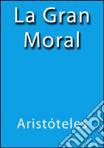 La gran moral. E-book. Formato EPUB ebook