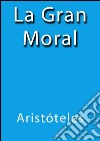 La gran moral. E-book. Formato EPUB ebook