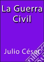 La guerra civil. E-book. Formato EPUB