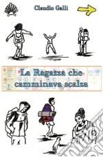 La ragazza che camminava scalza. E-book. Formato EPUB ebook