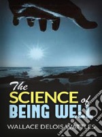 The Science of Being Well . E-book. Formato EPUB ebook