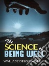 The Science of Being Well . E-book. Formato EPUB ebook