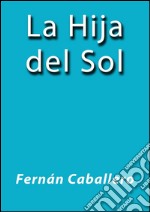 La hija del sol. E-book. Formato EPUB ebook