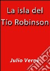 La isla del tío Robinson. E-book. Formato EPUB ebook