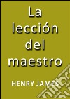 La lección del maestro. E-book. Formato Mobipocket ebook