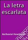 La letra escarlata. E-book. Formato Mobipocket ebook