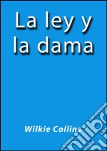 La ley y la dama. E-book. Formato EPUB ebook