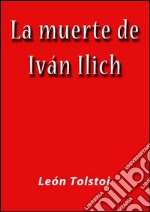 La muerte de Iván Ilich. E-book. Formato EPUB ebook