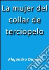 La mujer del collar de terciopelo. E-book. Formato EPUB ebook