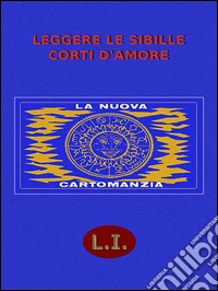 Leggere Le Sibille Corti D'Amore. E-book. Formato EPUB ebook