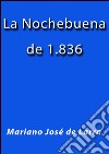 La nochebuena de 1836. E-book. Formato Mobipocket ebook