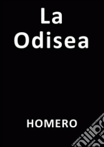 La Odisea. E-book. Formato EPUB ebook di Homero