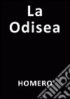 La Odisea. E-book. Formato EPUB ebook di Homero