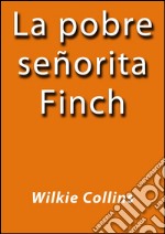 La pobre señorita Finch. E-book. Formato EPUB ebook